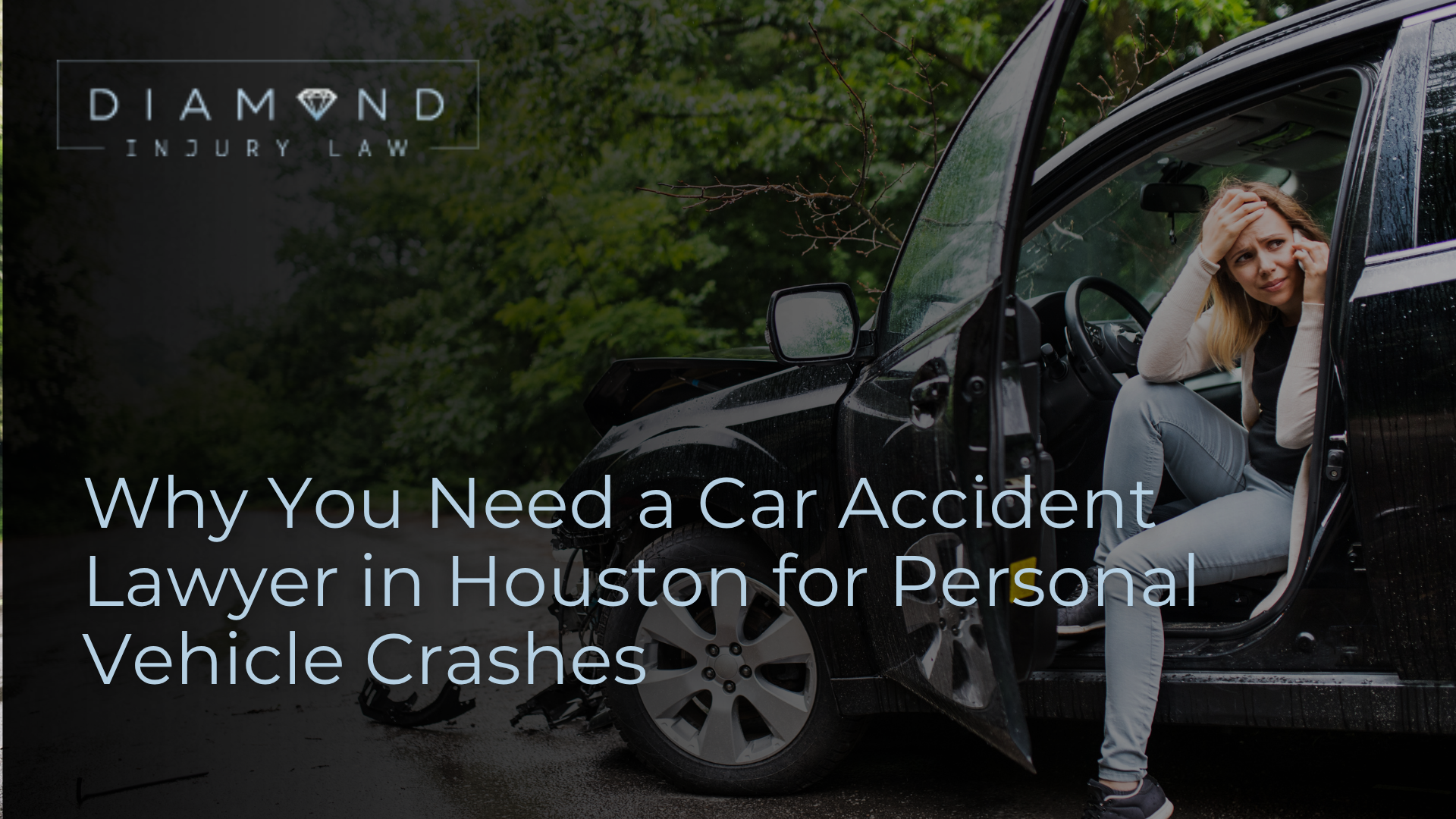Why You Need a Car Accident Lawyer in Houston for Personal Vehicle Crashes - Diamond Injury Law